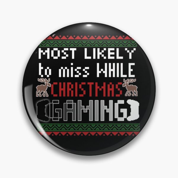 Item preview, most likely to miss christmas while gaming designed and sold by StoreRahhal.