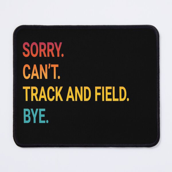 Item preview, Sorry Can't TRACK AND FIELD Bye - Funny TRACK AND FIELD designed and sold by YukiShop.