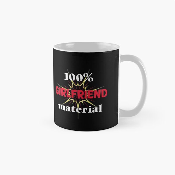 Item preview, 100 % Girlfriend Material. Show Guys What You´re Made Of designed and sold by Rebel-Design.