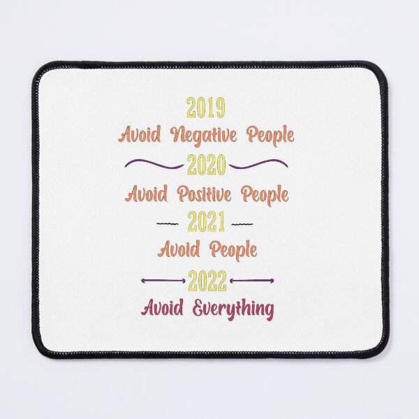 Item preview, 2019 avoid negative people 2022 avoid everything designed and sold by Shorim.