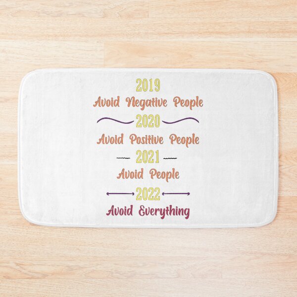 Item preview, 2019 avoid negative people 2022 avoid everything designed and sold by Shorim.
