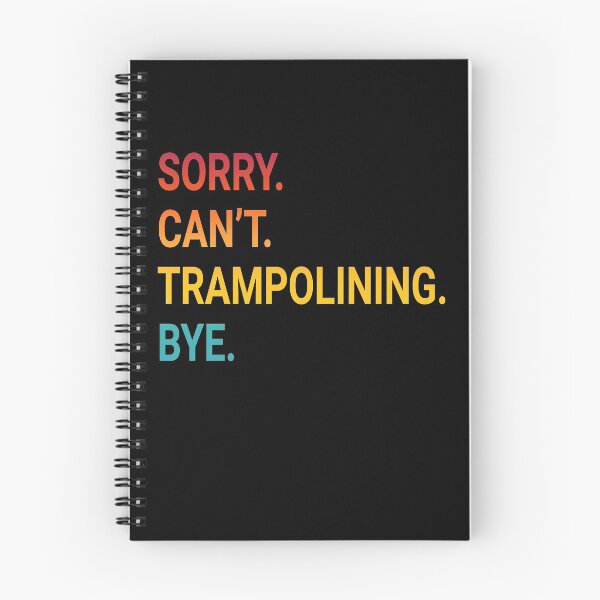 Item preview, Sorry Can't TRAMPOLINING Bye - Funny TRAMPOLINING designed and sold by YukiShop.