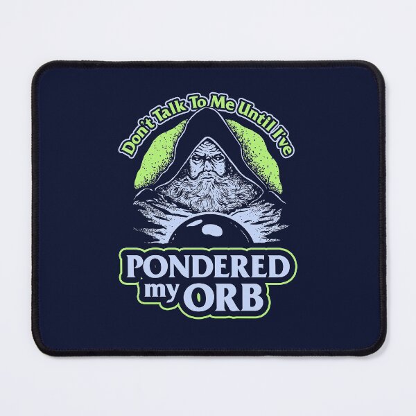 Item preview, Don't Talk To Me Until I've Pondered By Orb designed and sold by Yipptee Shirts.