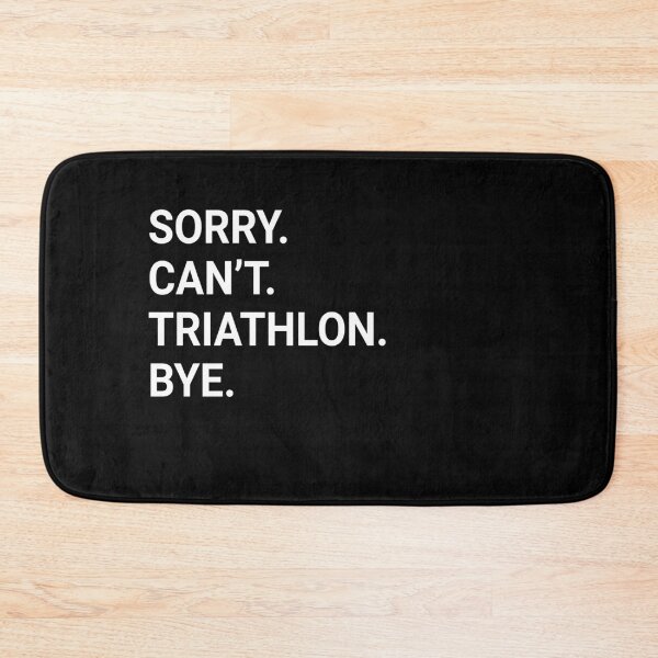 Artikelvorschau, Sorry Can't TRIATHLON Bye - Funny TRIATHLON entworfen und verkauft von YukiShop.