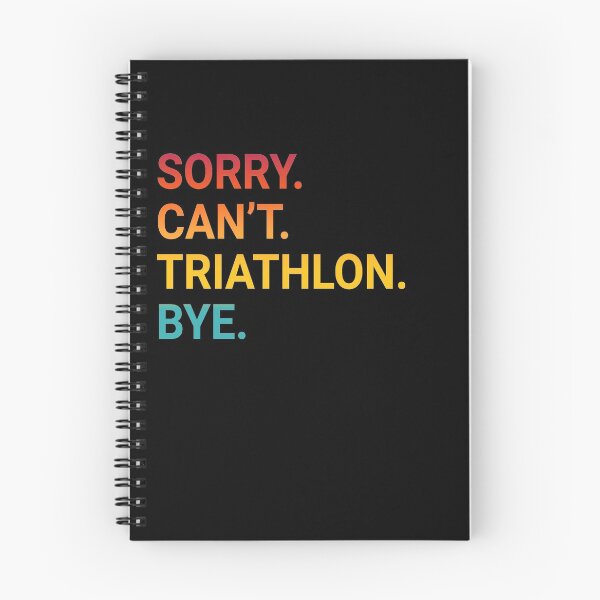 Item preview, Sorry Can't TRIATHLON Bye - Funny TRIATHLON designed and sold by YukiShop.