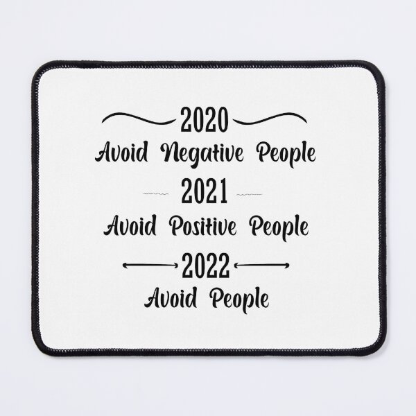 Item preview, 2019 avoid negative people 2022 avoid everything designed and sold by Shorim.