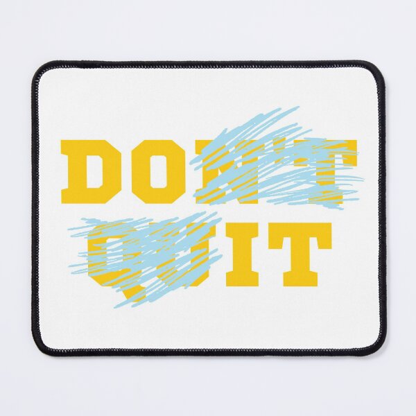 Item preview, Do It - Don't Quit designed and sold by Rusty-Gate98.