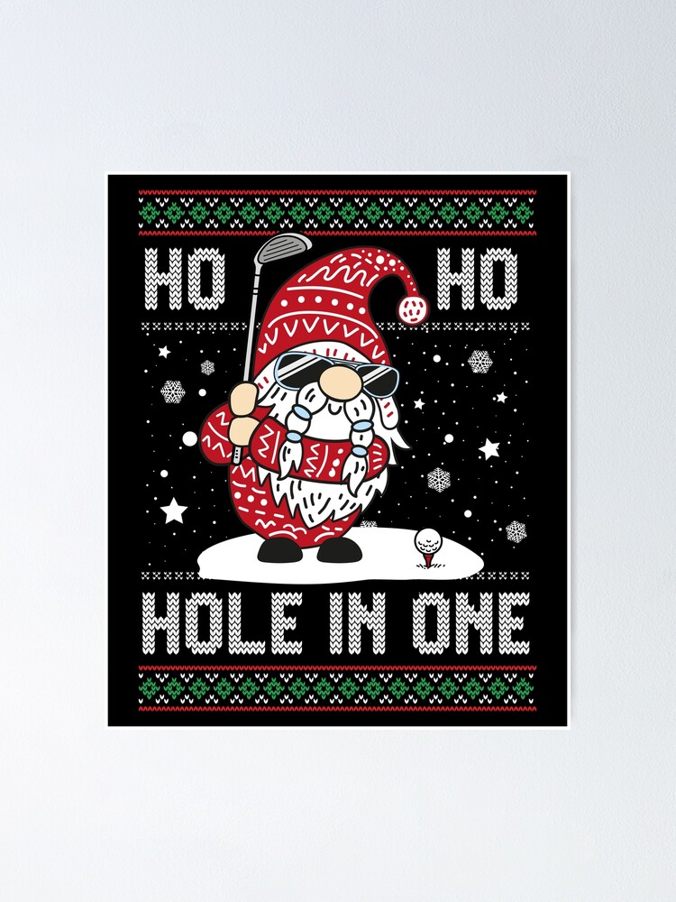 Ho Ho Ho Hole In One Santa Golf Christmas Funny Santa Ugly