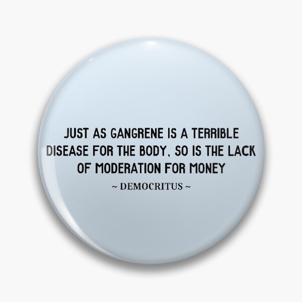 Item preview, Democritus Money and Moderation Quote designed and sold by grphilosopher.