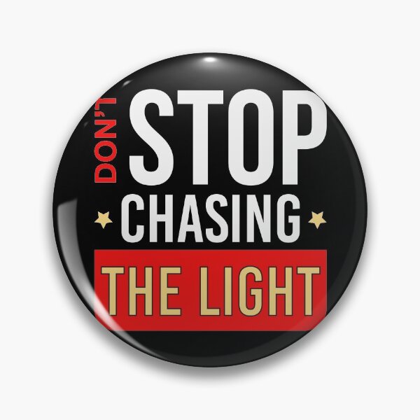 Item preview, Dont stop chasing the light designed and sold by Eamali.