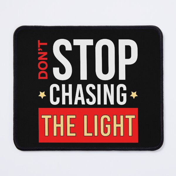 Item preview, Dont stop chasing the light designed and sold by Eamali.