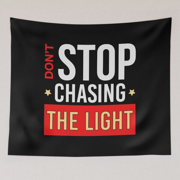 Item preview, Dont stop chasing the light designed and sold by Eamali.