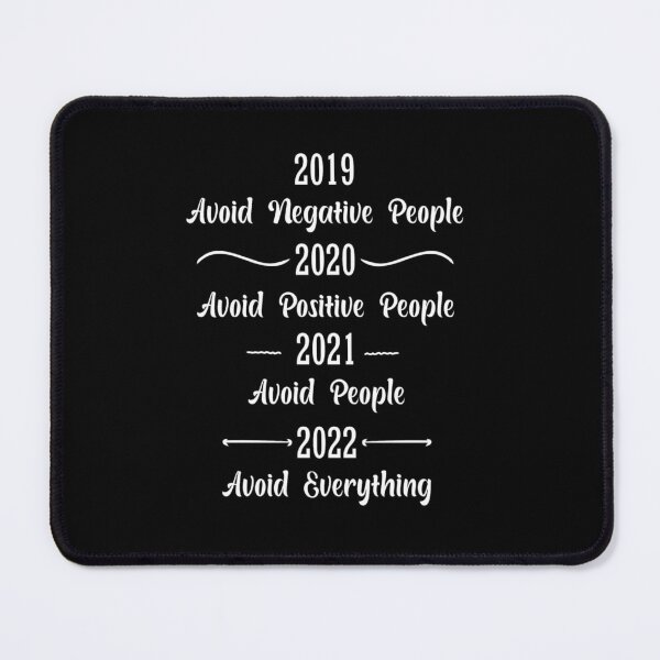 Item preview, 2019 avoid negative people 2022 avoid everything designed and sold by Shorim.