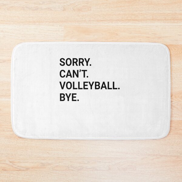 Item preview, Sorry Can't VOLLEYBALL Bye - Funny VOLLEYBALL designed and sold by YukiShop.