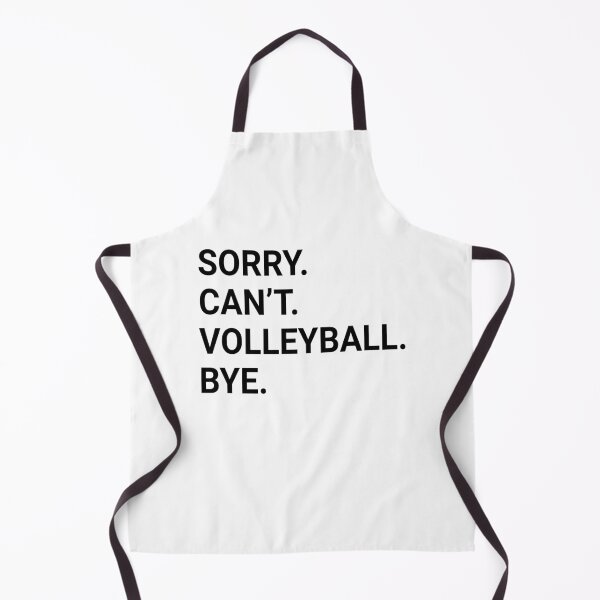 Item preview, Sorry Can't VOLLEYBALL Bye - Funny VOLLEYBALL designed and sold by YukiShop.