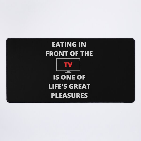Item preview, Eating In Front of the TV Is One of Life's Great Pleasures designed and sold by SameGirlNwTrcks.