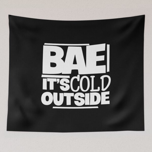 Artikelvorschau, Winter Holidays T-ShirtBAE IT'S COLD OUTSIDE entworfen und verkauft von DoverDasiva.