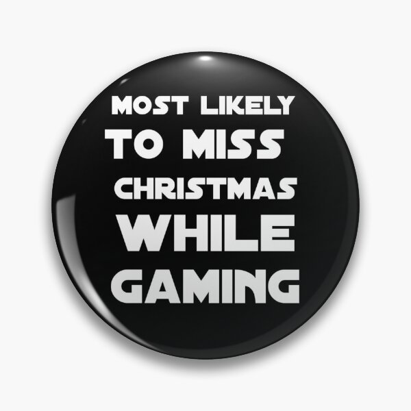 Item preview, most likely to miss christmas while gaming designed and sold by StoreRahhal.