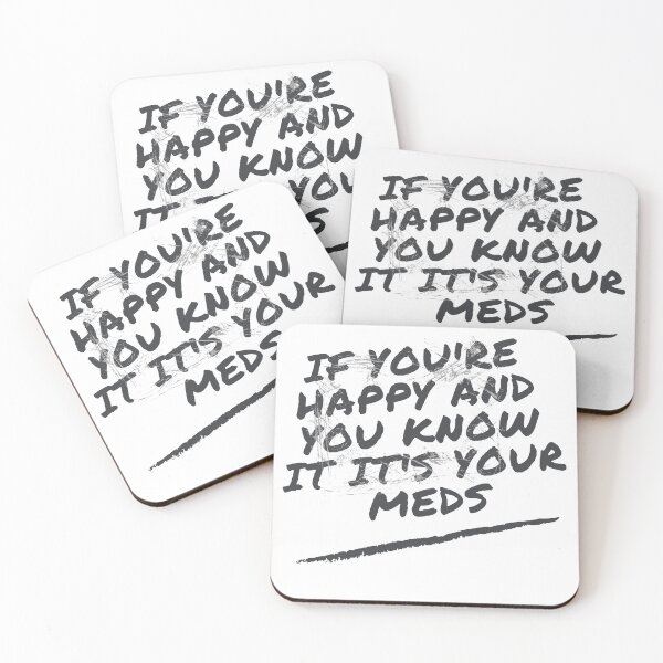 Item preview, If You're Happy and You Know It It's Your Meds t-shirts designed and sold by SheryfaEl.