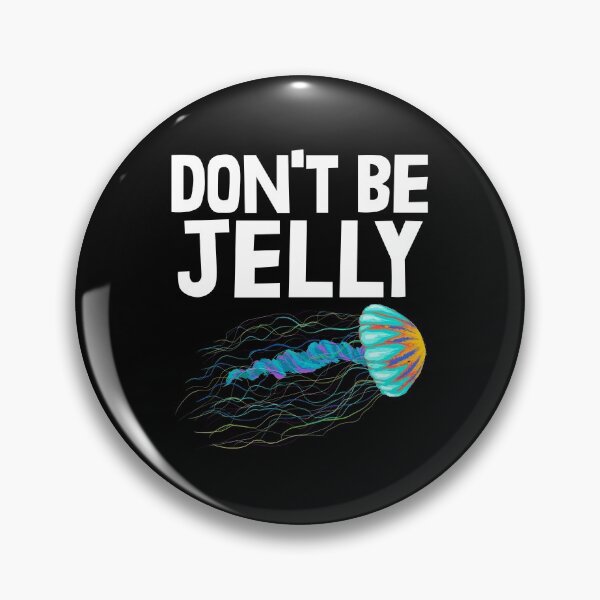 Item preview, Don't Be Jelly  designed and sold by Bendthetrend.