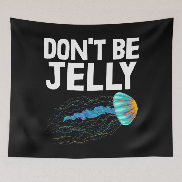 Item preview, Don't Be Jelly  designed and sold by Bendthetrend.