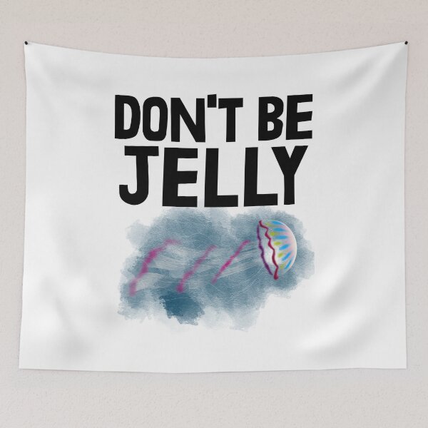 Item preview, Don't Be Jelly  designed and sold by Bendthetrend.