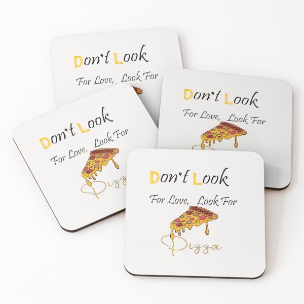 Item preview, Don’t Look For Love Look For Pizza, Gift Pizza Love pizza,  Gift For Friend. designed and sold by MORADRIF.