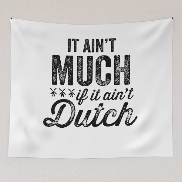 Item preview, If It Ain't Dutch It Ain't Much Funny Pennsylvania Retro designed and sold by dbreeze10.