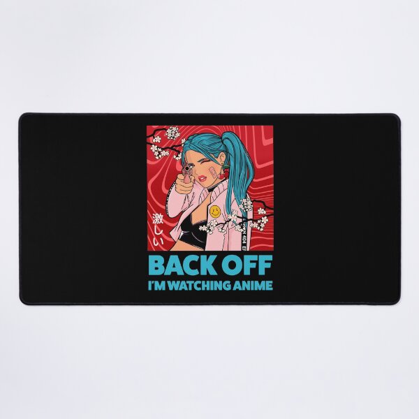 Item preview, Im watching Anime, back off. anime girl design designed and sold by AllLeftSides42.