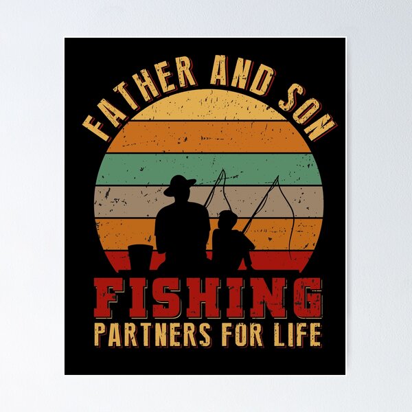 Dad and Son Fishing Time Poster for Sale by Camzor
