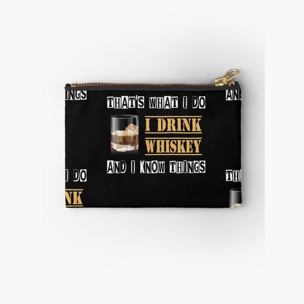 Item preview, That's What I Do - I Drink Whiskey - And I Know Things designed and sold by Shirtflyer.