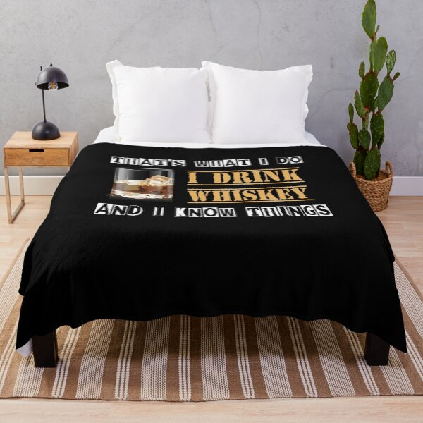 Item preview, That's What I Do - I Drink Whiskey - And I Know Things designed and sold by Shirtflyer.
