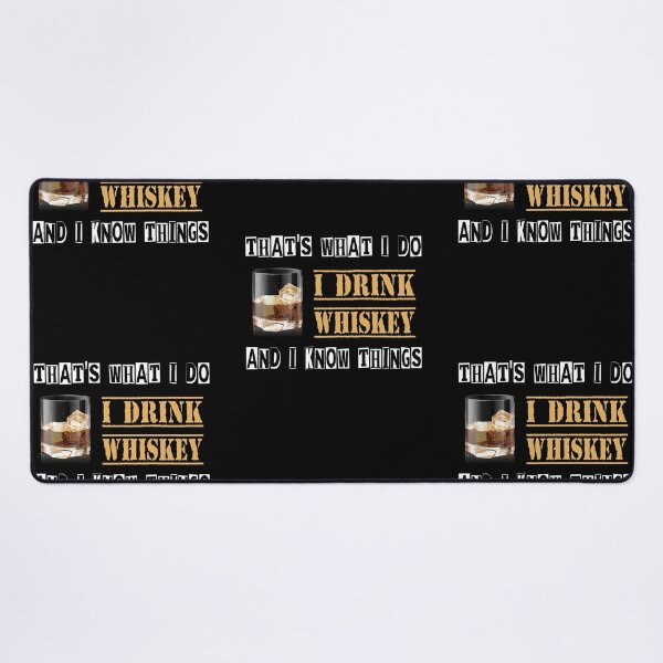 Item preview, That's What I Do - I Drink Whiskey - And I Know Things designed and sold by Shirtflyer.