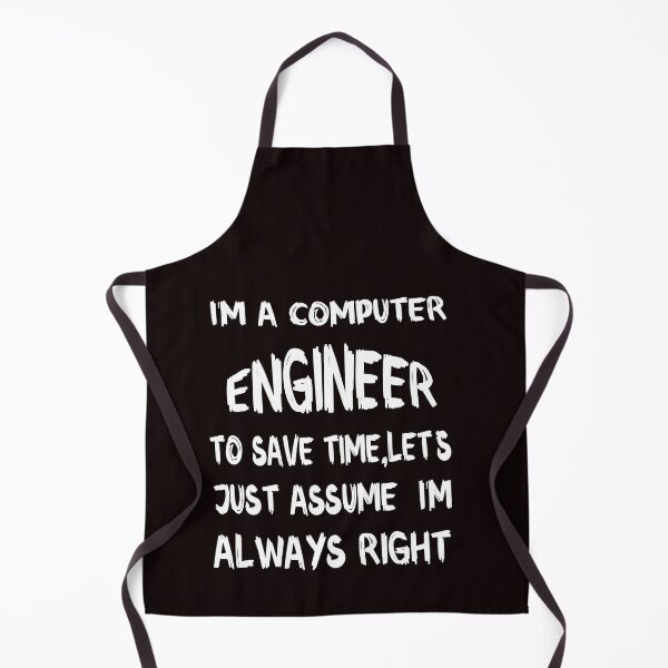 Item preview, I Am A Computer Engineer To Save Time Let's Just Assume I'm Always Right designed and sold by Love is beautiful. .