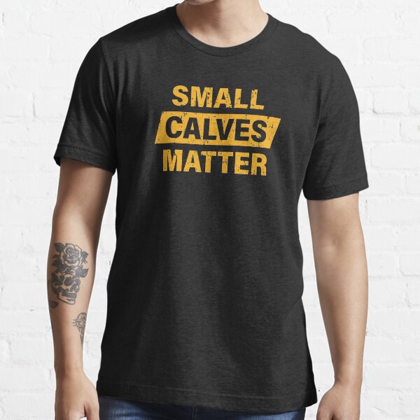 Item preview, Small Calves Matter designed and sold by Printend _.