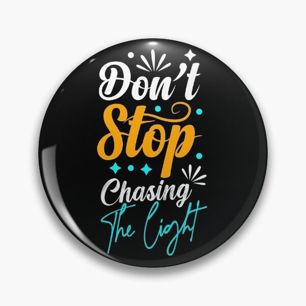 Item preview, Dont stop chasing the light designed and sold by Eamali.