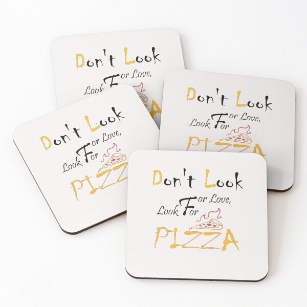 Item preview, Don't Look For Love Look For Pizza Funny Food , Gift Pizza Love pizza,  Gift For Friend. designed and sold by MORADRIF.