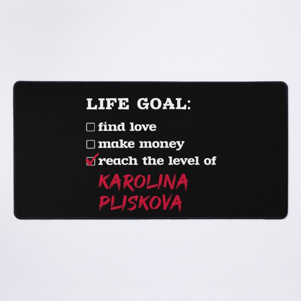 Item preview, Life goal - Karolina Pliskova designed and sold by 2Girls1Shirt.