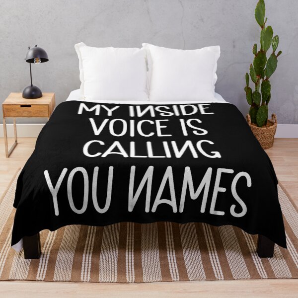 Item preview, My Inside Voice Is Calling You Names designed and sold by PeachesMommy.