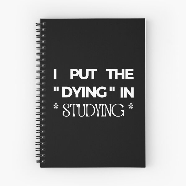 Item preview, I Put The Dying In Studying designed and sold by liamstyle.