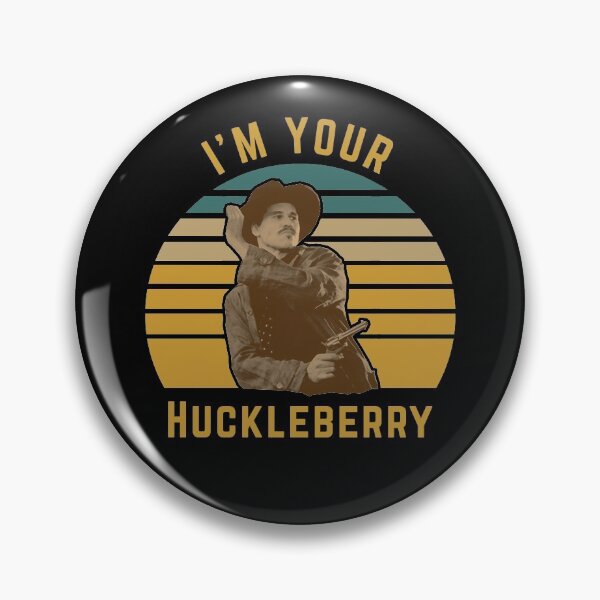 Item preview, I'm Your Huckleberry designed and sold by POPCulturejb.