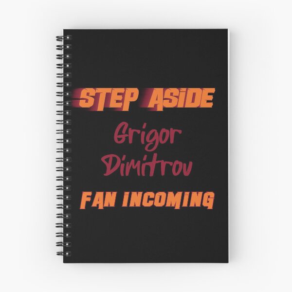 Item preview, Grigor Dimitrov - Step Aside, incoming fan designed and sold by 2Girls1Shirt.