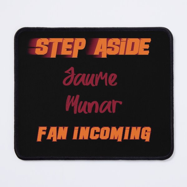 Item preview, Jaume Munar - Step Aside, incoming fan designed and sold by 2Girls1Shirt.
