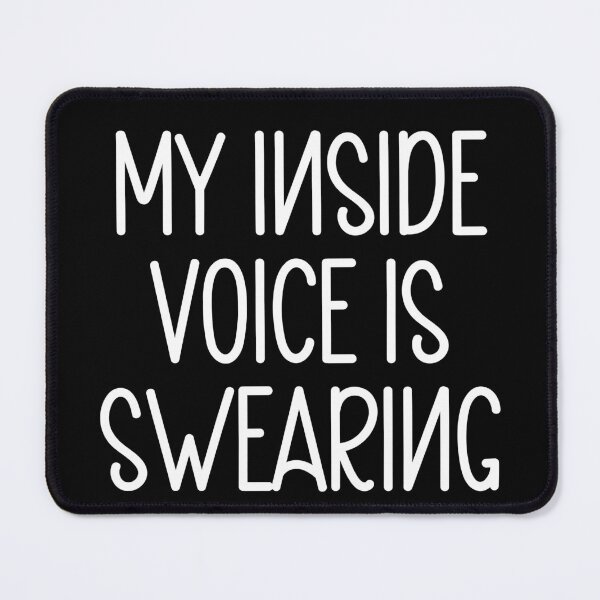 Item preview,  My Inside Voice Is Swearing designed and sold by PeachesMommy.