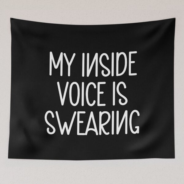 Item preview,  My Inside Voice Is Swearing designed and sold by PeachesMommy.