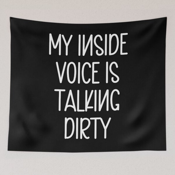 Item preview,  My Inside Voice Is Talking Dirty  designed and sold by PeachesMommy.