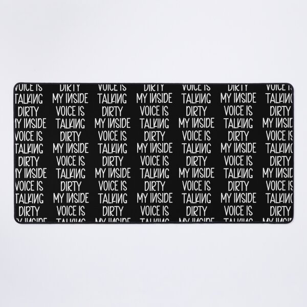 Item preview, My Inside Voice Is Talking Dirty designed and sold by PeachesMommy.