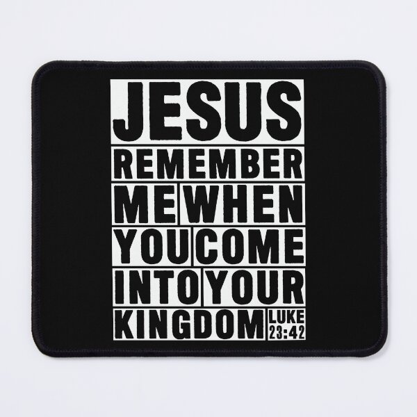 Item preview, Luke 23:42 Jesus Remember designed and sold by plushism.