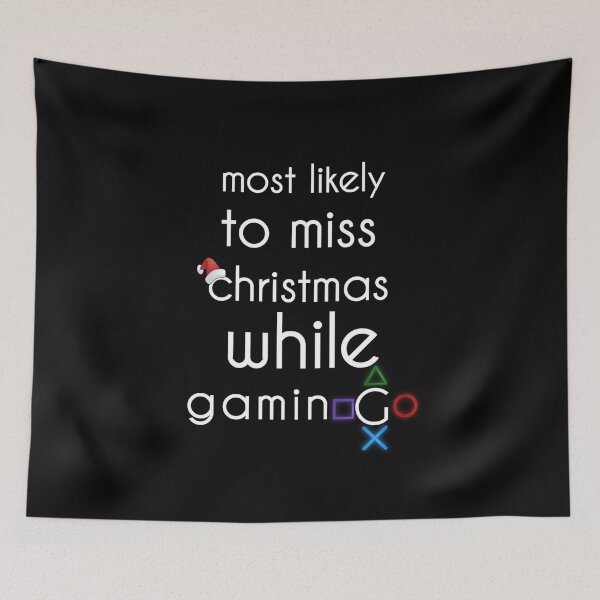 Item preview, most likely to miss christmas while gaming designed and sold by StoreRahhal.