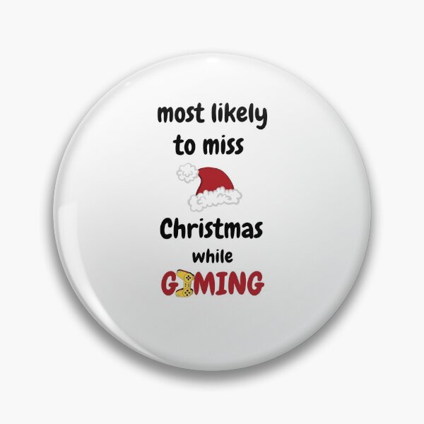 Item preview, most likely to miss christmas while gaming designed and sold by AnnaAndVibes.